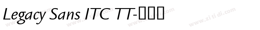Legacy Sans ITC TT字体转换